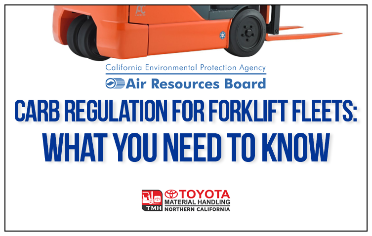 CARB Fleet Regulation for LSI Forklifts – What You Need to Know CARB Fleet Regulation for LSI Forklifts – What You Need to Know