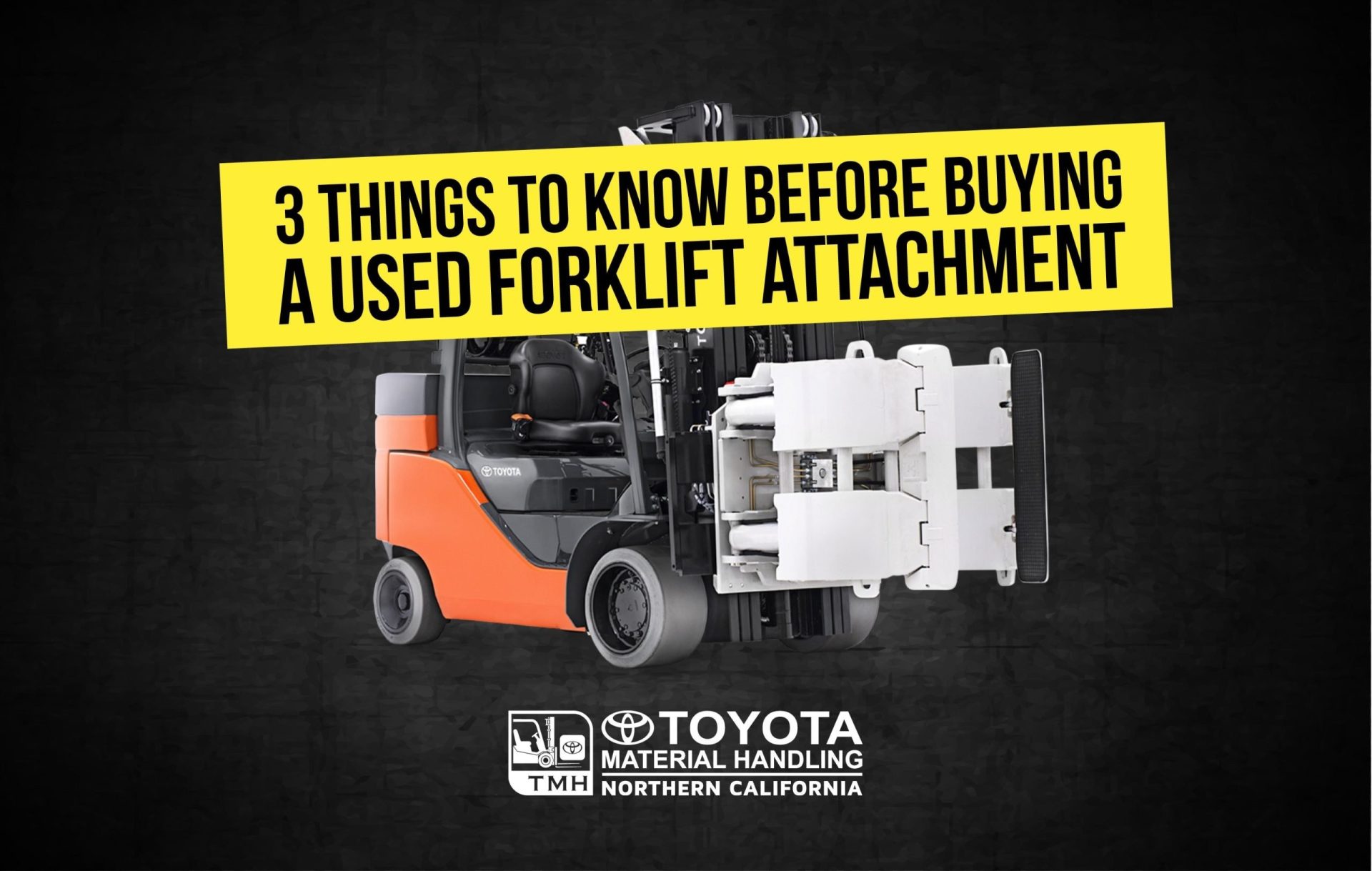 3 Things To Know Before Buying A Used Forklift Attachment