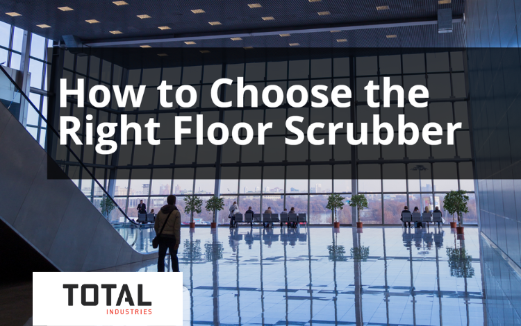 How to Choose the Right Floor Scrubber Machine How to Choose the Right Floor Scrubber Machine