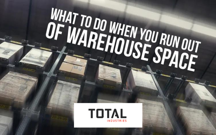 What to Do When You Run Out of Warehouse Space What to Do When You Run Out of Warehouse Space