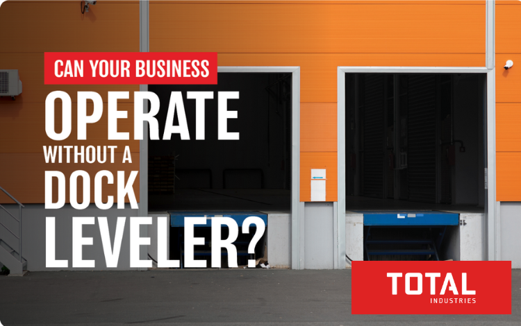Can Your Business Operate Without a Dock Leveler for 2-3 Months? Can Your Business Operate Without a Dock Leveler for 2-3 Months?